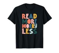 Read more worry less, Design per Amanti della Lettura Maglietta