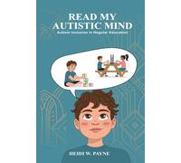 Read my Autistic Mind: Autism Inclusion in Regular Education
