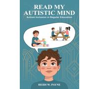Read my Autistic Mind: Autism Inclusion in Regular Education