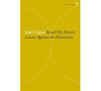 Read My Desire: Lacan Against the Historicists: 23