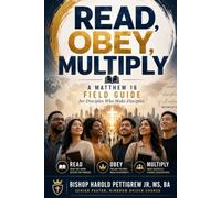 Read, Obey, Multiply: A Matthew 16 Field Guide for Disciples Who Make Disciples