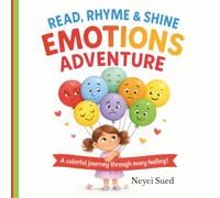 Read, Rhyme & Shine! - Emotions Adventure.: A fun learn-to-read journey where children explore emotions through cheerful rhymes, colorful scenes, and ... lessons about kindness, courage, and joy.