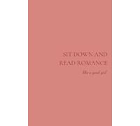 Read Romance - Notebook - Sienna Rose: A notebook for the drifting thoughts of sassy romance reader - Un cahier pour laisser voguer vos pensées