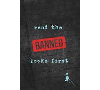 Read the Banned Books First: Lined Journal - Notebook - Diary (Gifts for Readers and Writers)