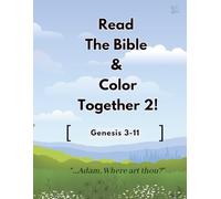 Read The Bible and Color Together 2!: Genesis 3-11