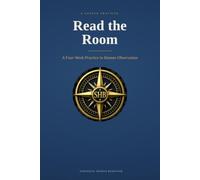 Read the Room: A Four-Week Practice in Human Observation