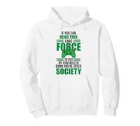 Read This Force Society Gamer Humor Statement Felpa con Cappuccio