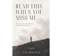 Read This When You Miss Me: Poems on Love, Heartbreak, and the Spaces Between