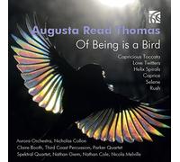 Augusta Read Thomas Augusta Read Thomas: Of Being Is a Bird (CD) Album