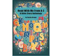 Read With Me From A-Z A Bible Story Anthology