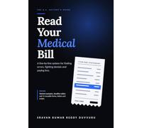 Read Your Medical Bill: A Line-by-Line System for Finding Errors, Fighting Denials and Paying Less