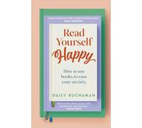Read Yourself Happy: How a Good Book Habit Can Ease Your Anxiety