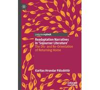 Readaptation Narratives in Sojourner Literature: The Dis- and Re-orientation of Returning Home