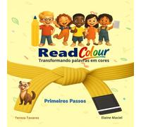 ReadColour: Primeiros Passos - Faixa Amarela: Um Livro de Colorir para Desenvolver a Compreensão Leitora em Crianças na Pré-Alfabetização e Alfabetização