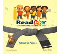 ReadColour: Primeiros Passos - Faixa Cinza: Um Livro de Colorir para Desenvolver a Compreensão Leitora em Crianças na Pré-Alfabetização e Alfabetização
