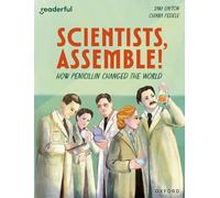 Readerful Independent Library: Level 17: Scientists, Assemble! How Penicillin Changed the World