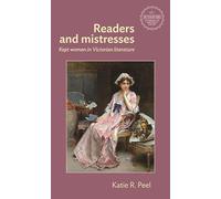 Readers and Mistresses: Kept Women in Victorian Literature