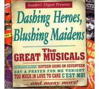 Reader's Digest - The Great Musicals: Dashing Heroes, Blushing Maidens