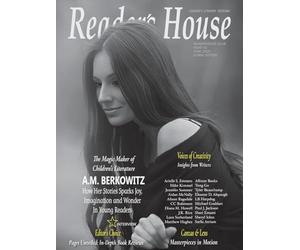 Reader's House Magazine - A.M. Berkowitz: Interviews with award winning authors;Arielle S. Allistarike Kimmel, Jennifer Sommer, Aidan McNally, Alison ... Matthew Hughes, Tong Ge, Tyler Beauch: 52