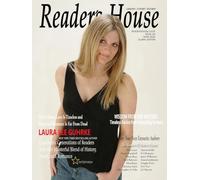 Reader's House; Star Interview With Laura Lee Guhrke: Interviews with notable authors Bria Lexor, Danny Campbell, Chriss Bury, Barb Baltrinic, Eliza ... Krauszer, James Wilkinson, Amanda Johnst: 63