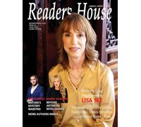 Reader's House; Star Interview With Lisa See: Interviews with notable authors Steve Higgs, Maria Johnsen...: 64