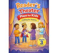 Readers Theater Plays for Kids Grade 3 Volume I: Reading for Fluency