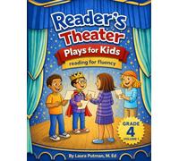 Readers Theater Plays for Kids Grade 4 Volume I: Reading for Fluency
