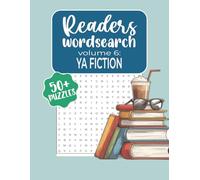 Readers Wordsearch YA Fiction: A Puzzle Book for Teens Featuring YA Books, Characters, Tropes, and Themes | 8.5x11, 113 pages | 50+ Puzzles, Large Grid