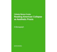 Reading American Collapse as Aesthetic Praxis