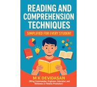 Reading and Comprehension Techniques: Simplified for Every Student