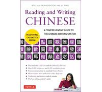 Reading and Writing Chinese: A Comprehensive Guide to the Chinese Writing System: Traditional Character Edition