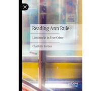Reading Ann Rule: Landmarks in True Crime