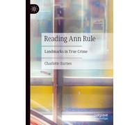 Reading Ann Rule: Landmarks in True Crime