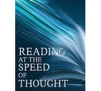 Reading at the Speed of Thought: Fluency for Readers Who "Read It but Don't Retain It" - How Accuracy, Automaticity, Rate, and Prosody Free the Mind to Understand