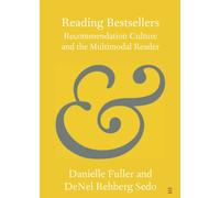 Reading Bestsellers: Recommendation Culture and the Multimodal Reader - Fu...
