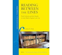 Reading Between the Lines: Parish Libraries and Their Readers in Early Modern England, 1558-1709