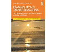 Reading Bion’s Transformations