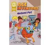 Reading Champion: Graphics: Ace Inventors Inc: Mutant Pet: Book Band Gold 9