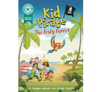Reading Champion: Graphics: Kid Pirate: The Pesky Parrot: Book band Turqoise 7