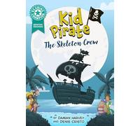 Reading Champion: Graphics: Kid Pirate: The Skeleton Crew: Book band Turquoise 7