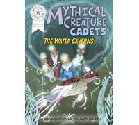Reading Champion: Graphics: Mythical Creature Cadets: The Water Caverns: Book band White 10