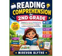 Reading Comprehension for 2nd Grade: Engaging Short Stories, Reading Practice, Comprehension Questions, Vocabulary & Critical Thinking Activities to Build Confidence and Stronger Reading Skills