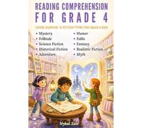 READING COMPREHENSION FOR GRADE 4: GENRE SAMPLER: 10 FICTION TYPES FOR GRADE 4 KIDS