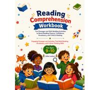 Reading Comprehension Workbook for Ages 9-10: Fun Passages and Skill-Building Activities to Boost Reading Fluency, Confidence, Vocabulary, and Critical Thinking
