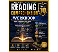 READING COMPREHENSION WORKBOOK FOR Grade 10: Develop Strong Reading Skills Through Literary and Informational Texts, Vocabulary Building, Critical Thinking, and Cumulative Review Activities