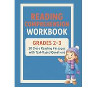 Reading Comprehension Workbook - Grades 2-3: 20 Close Reading Passages with Text-Based Questions | Build Reading Confidence and Comprehension Skills