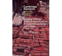 Reading Creation Myths Economically in Ancient Mesopotamia and Israel