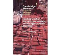 Reading Creation Myths Economically in Ancient Mesopotamia and Israel