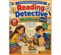 Reading Detective Workbook Grade 5: Advanced Mystery Reading Comprehension, Vocabulary, Critical Thinking, Grammar, and Essay Writing Practice for Kids Ages 10-11