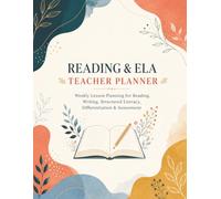 Reading & ELA Teacher Planner: Weekly Lesson Planning for Reading, Writing, Structured Literacy, Differentiation & Assessment